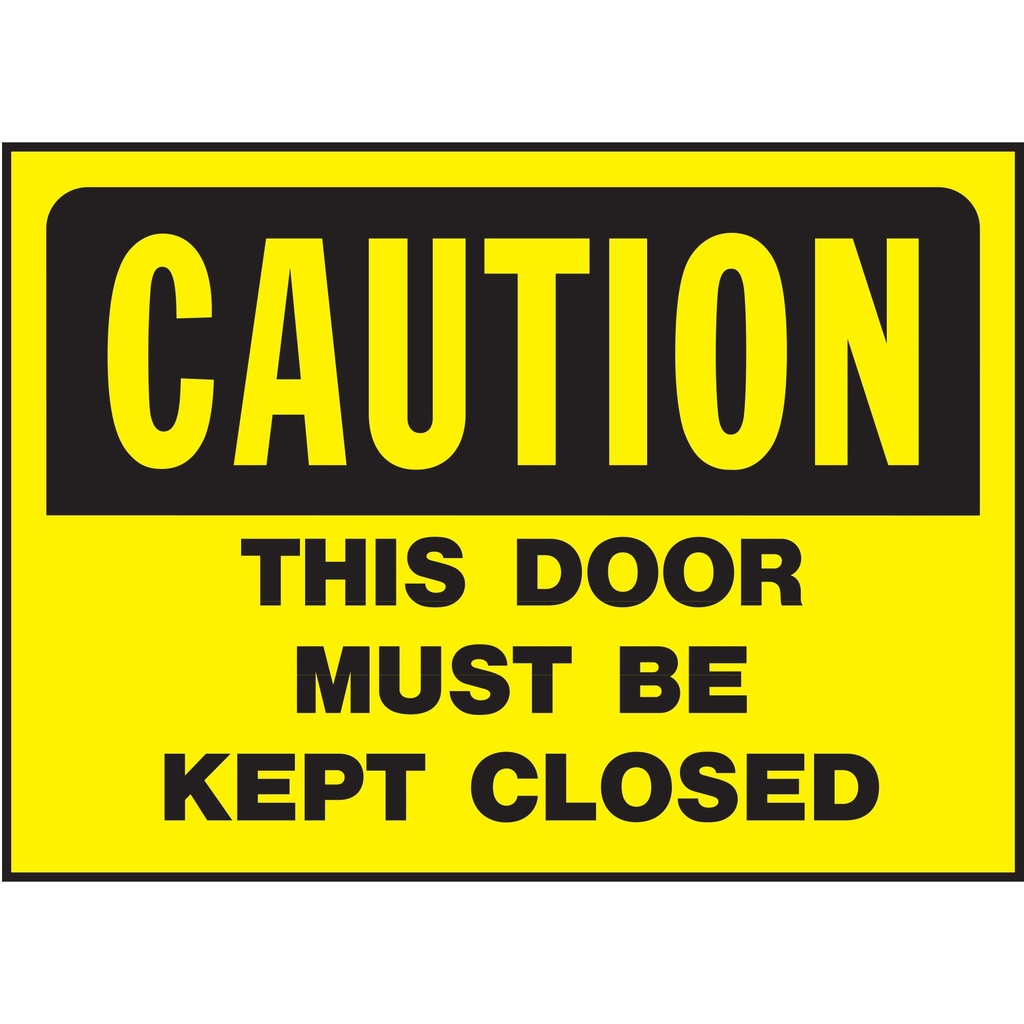 [MFA00027] CAUTION THIS DOOR MUST BE CLOSE