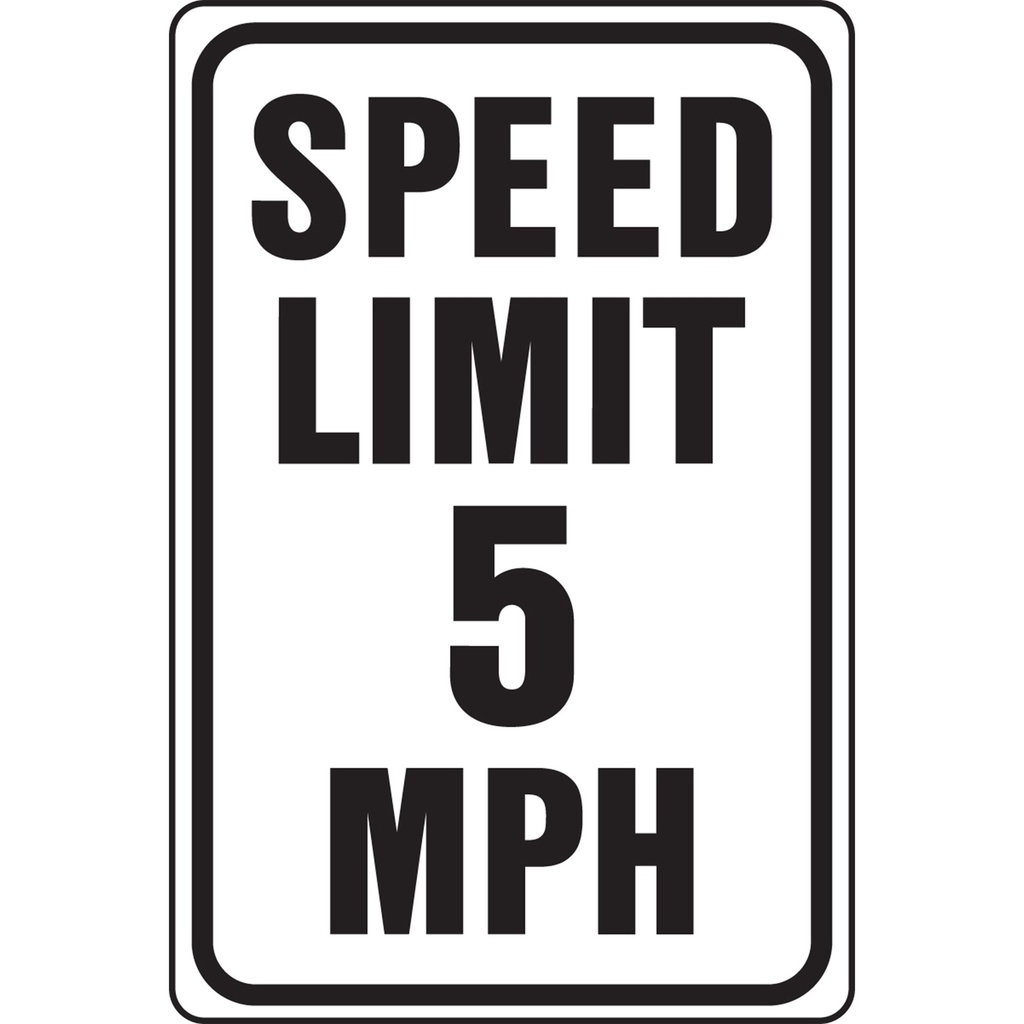 SPEED LIMIT 5 MPH