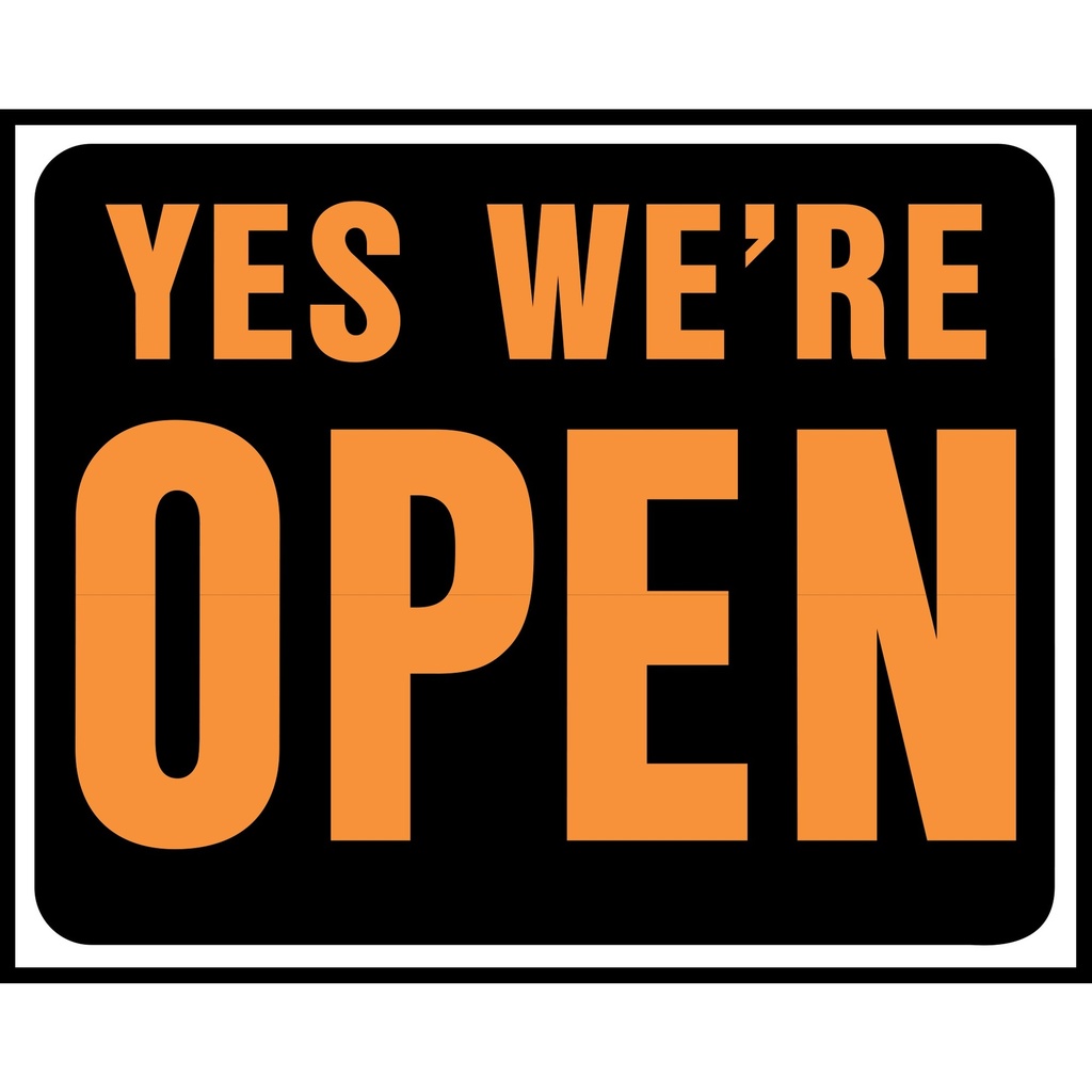 YES- WE'RE OPEN