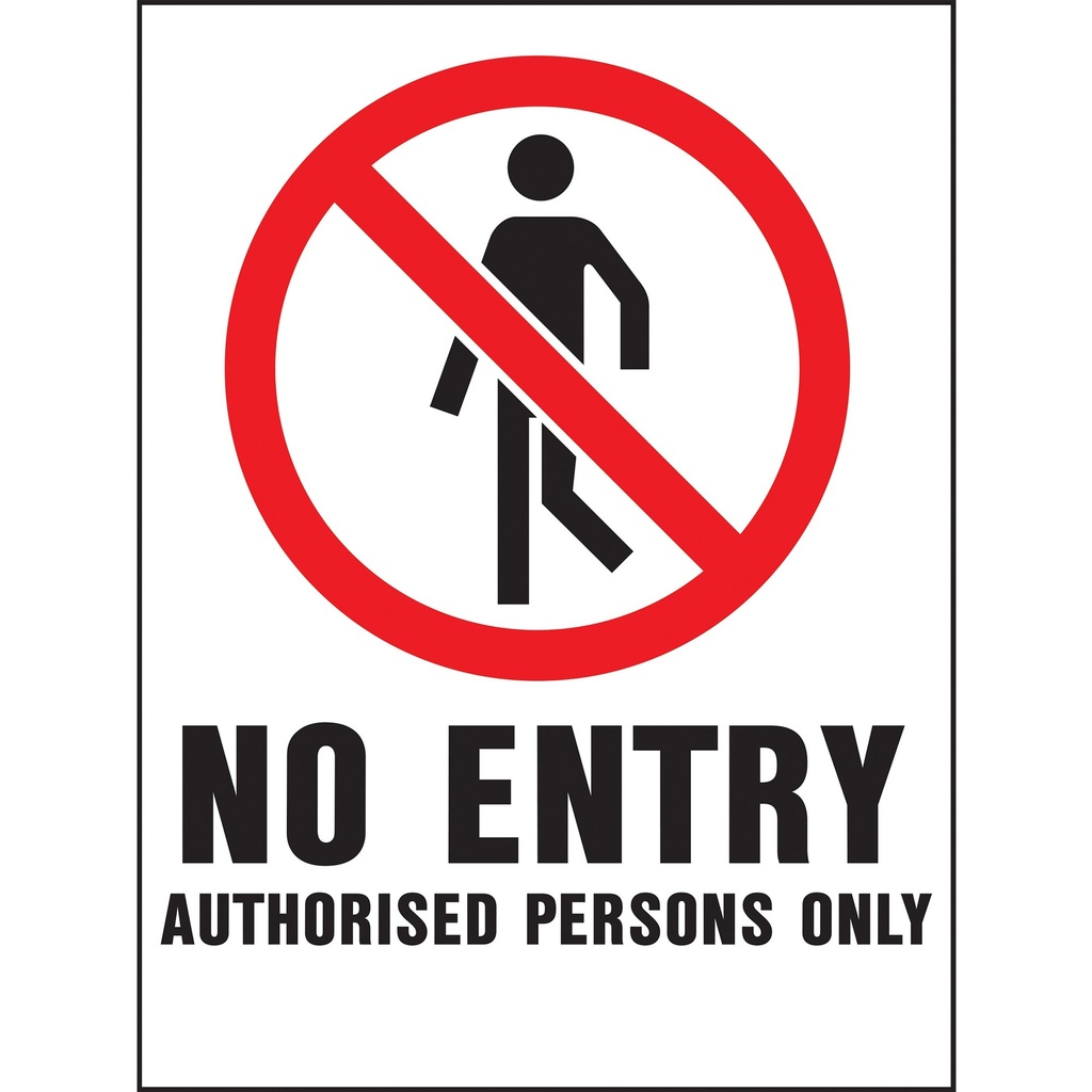 NO ENTRY AUTHORISED