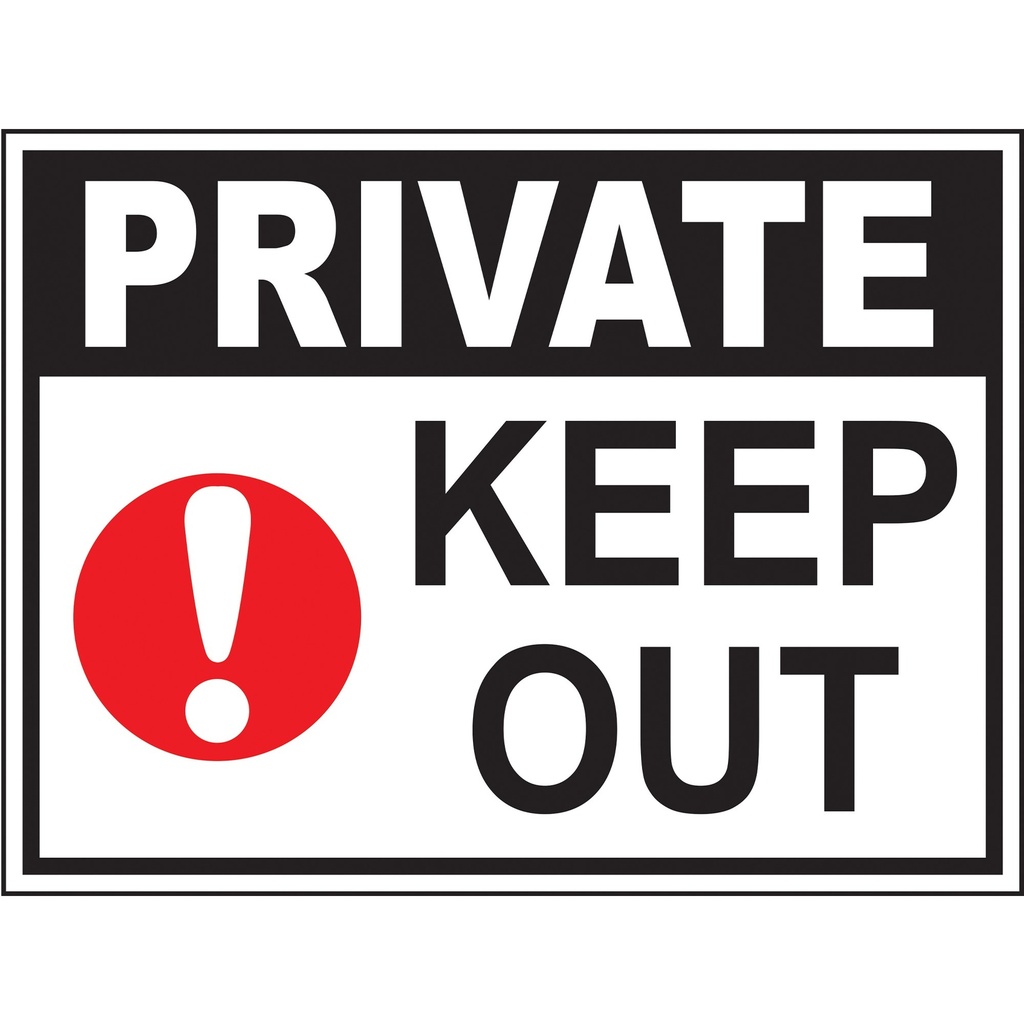 KEEP OUT PRIVATE