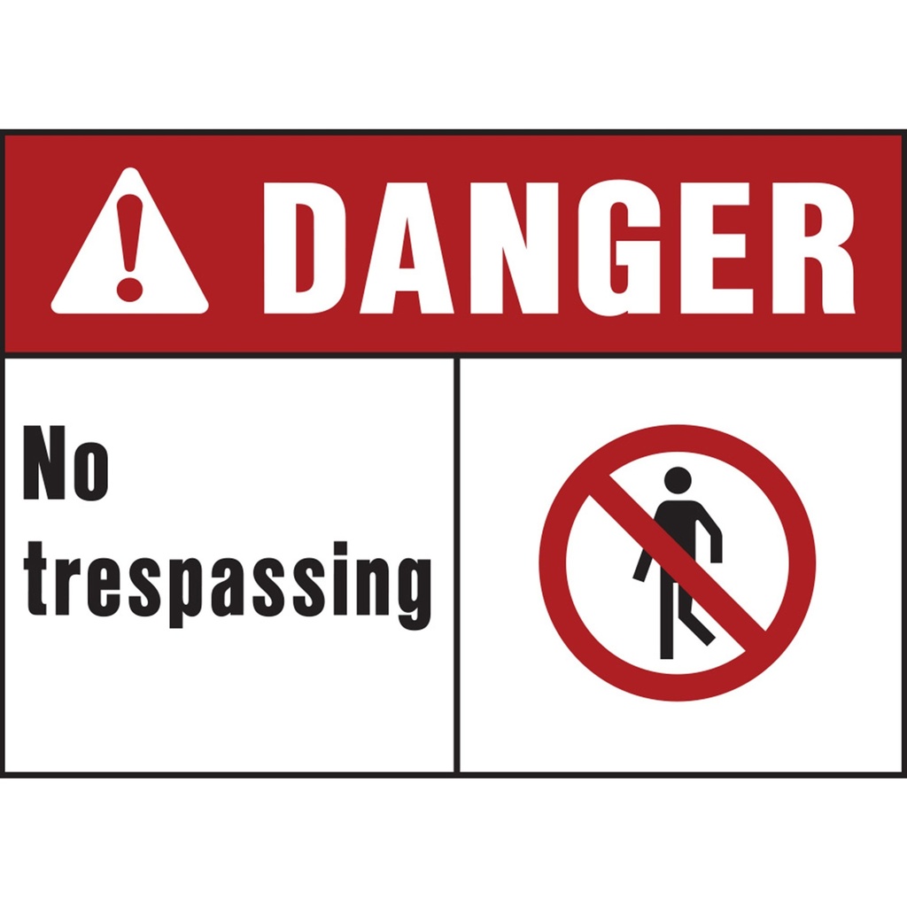 DANGER NO TRESPASSING