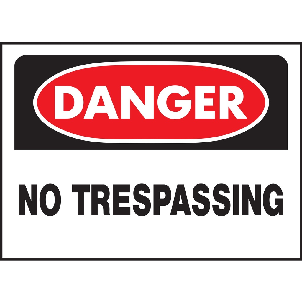 DANGER NO TRESPASSING