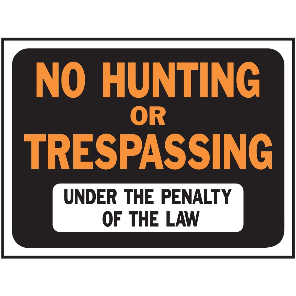 NO HUNTING/TRESPASSING