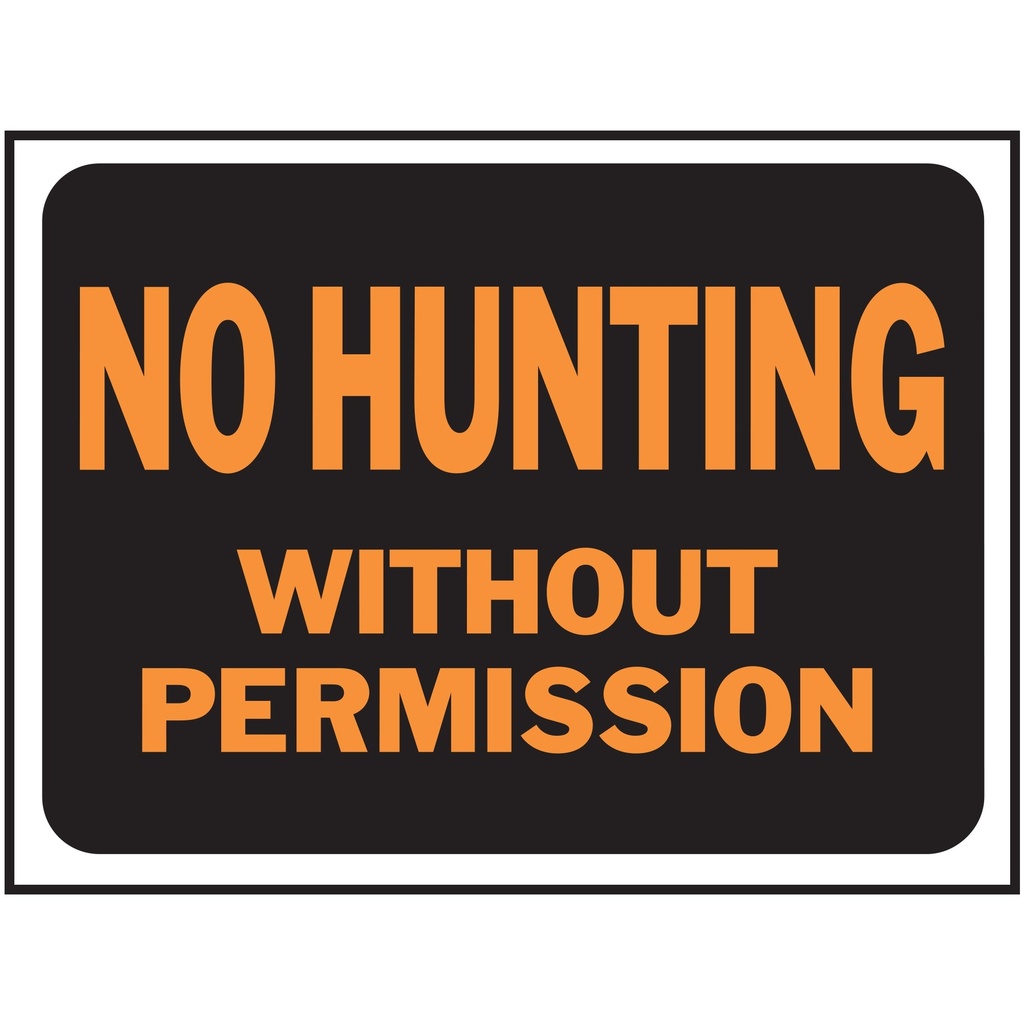 NO HUNTING WITHOUT PERMISSION