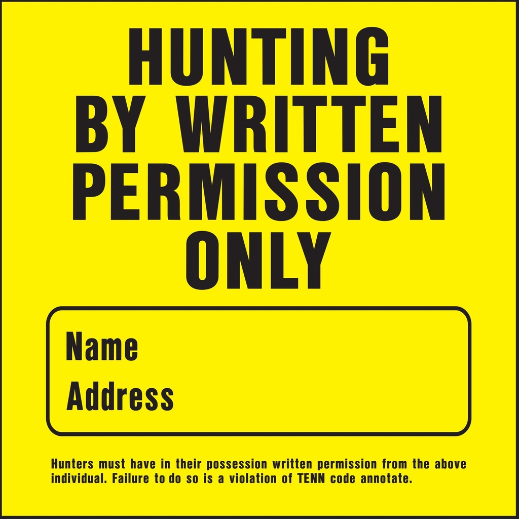 HUNTING BY WRITTEN PERM ONLY