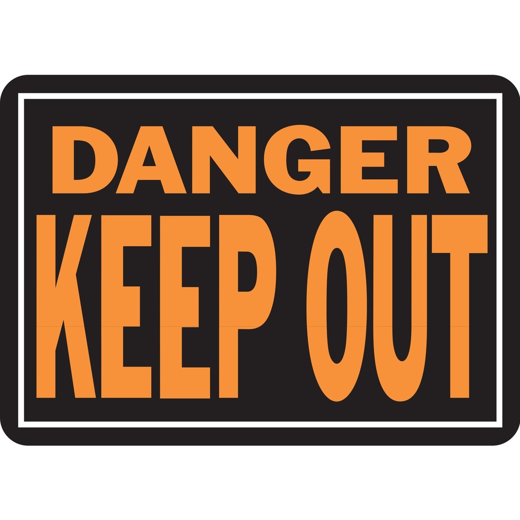 DANGER KEEP OUT