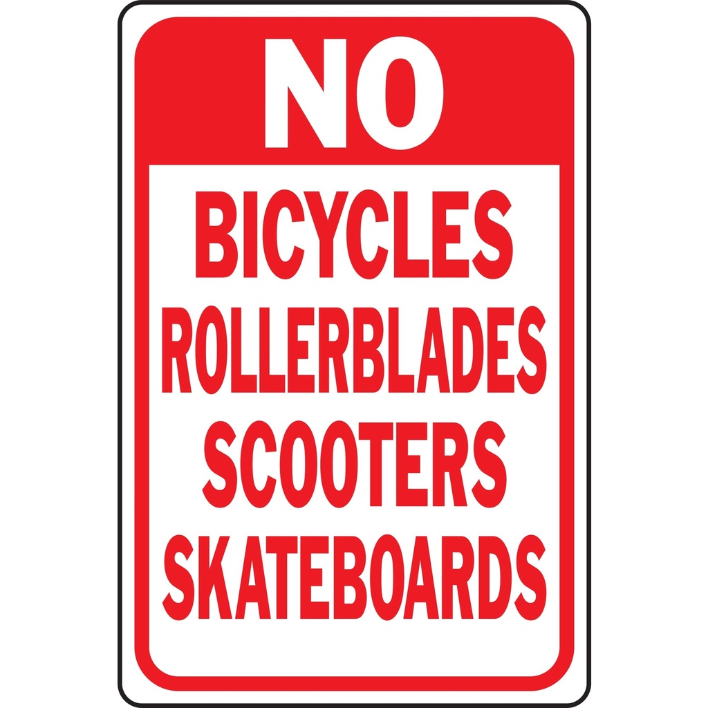 NO BICYCLES ROLLERBLADES ETC