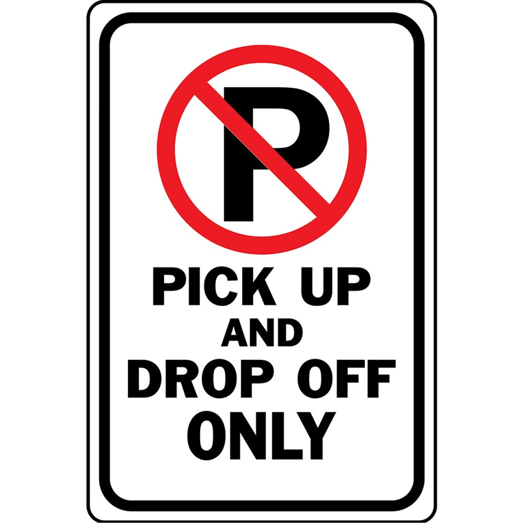 PICK UP AND DROP OFF NO PARKNG