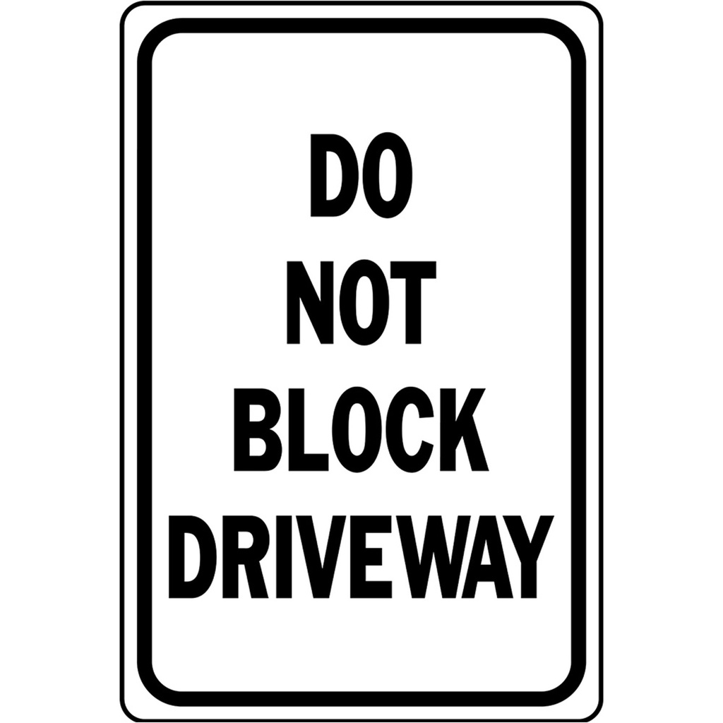 [MFA61021] DO NOT BLOCK DRIVEWAY